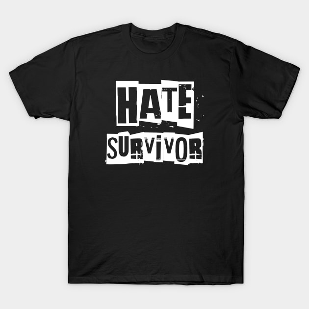 Hate Survivor Original Aesthetic Tribute 〶 T-Shirt by Terahertz'Cloth